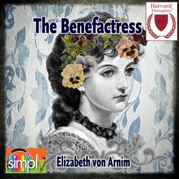 The Benefactress - Elizabeth von Arnim