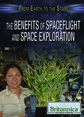 The Benefits of Spaceflight and Space Exploration