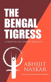 The Bengal Tigress: A Treatise on Gender Equality