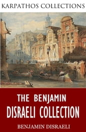 The Benjamin Disraeli Collection