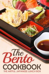 The Bento Cookbook: The Artful Japanese Lunch Box