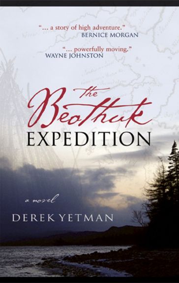 The Beothuk Expedition - Derek Yetman