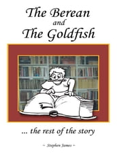 The Berean and the Goldfish