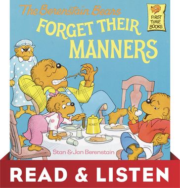 The Berenstain Bears Forget Their Manners: Read & Listen Edition - Jan Berenstain - Stan Berenstain