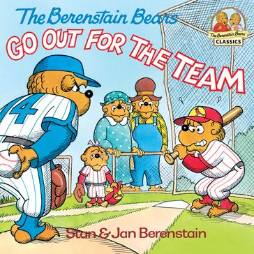 The Berenstain Bears Go Out for the Team - Jan Berenstain - Stan Berenstain