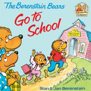 The Berenstain Bears Go To School: Read & Listen Edition - Jan Berenstain - Stan Berenstain