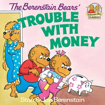 The Berenstain Bears' Trouble with Money - Jan Berenstain - Stan Berenstain