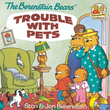 The Berenstain Bears' Trouble with Pets - Jan Berenstain - Stan Berenstain