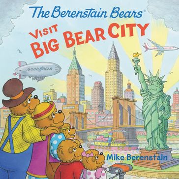 The Berenstain Bears Visit Big Bear City - Mike Berenstain