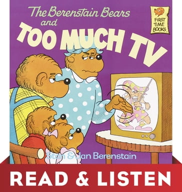 The Berenstain Bears and Too Much TV (Berenstain Bears): Read & Listen Edition - Jan Berenstain - Stan Berenstain