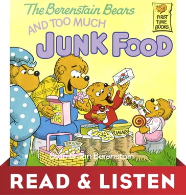 The Berenstain Bears and Too Much Junk Food: Read & Listen Edition - Jan Berenstain - Stan Berenstain