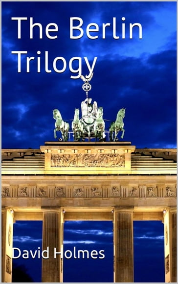 The Berlin Trilogy - David Holmes