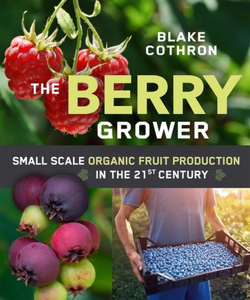 The Berry Grower - Blake Cothron