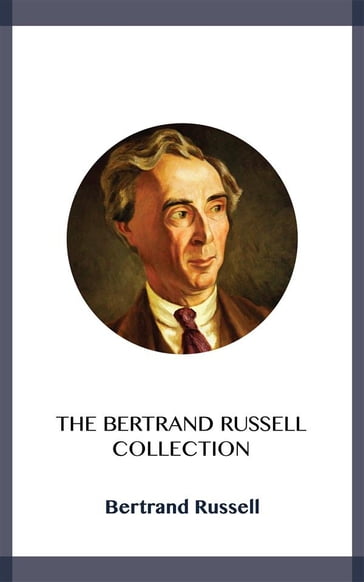 The Bertrand Russell Collection - Bertrand Russell