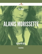 The Best Alanis Morissette Guide - 40 Facts