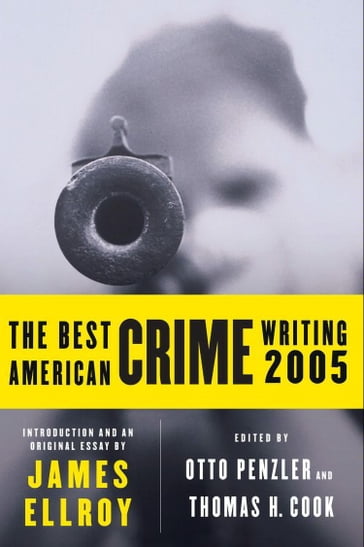 The Best American Crime Writing 2005 - James Ellroy