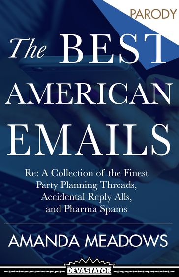 The Best American Emails - Amanda Meadows