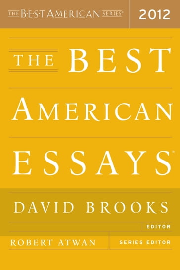 The Best American Essays 2012 - David Brooks