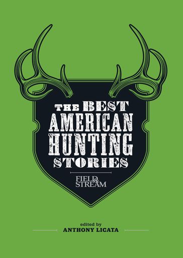 The Best American Hunting Stories - The Editors of Field & Stream