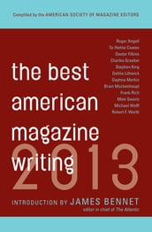 The Best American Magazine Writing 2013