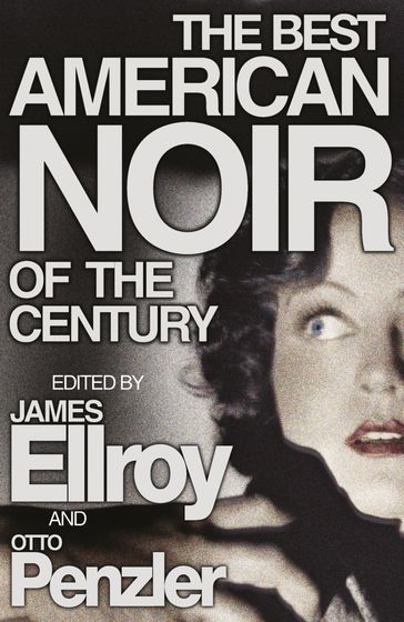 The Best American Noir of the Century - James Ellroy