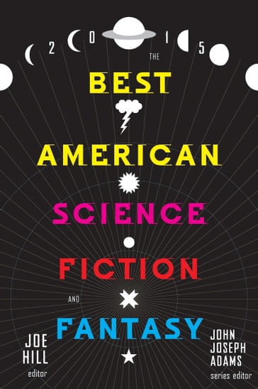 The Best American Science Fiction and Fantasy 2015 - Daniel H. Wilson - Karen Russell - Kelly Link - Neil Gaiman - Seanan McGuire - T.C. Boyle