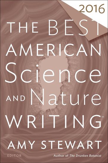 The Best American Science and Nature Writing 2016 - Amy Stewart - Tim Folger