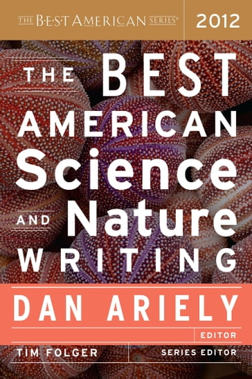 The Best American Science and Nature Writing 2012 - Dan Ariely