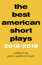 The Best American Short Plays 20182019