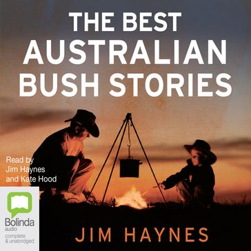 The Best Australian Bush Stories - Jim Haynes