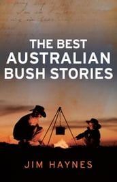 The Best Australian Bush Stories