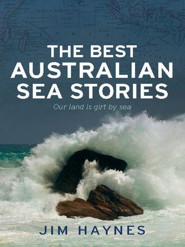 The Best Australian Sea Stories - Jim Haynes