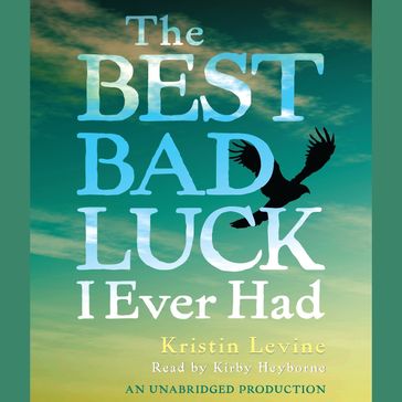 The Best Bad Luck I Ever Had - Kristin Levine