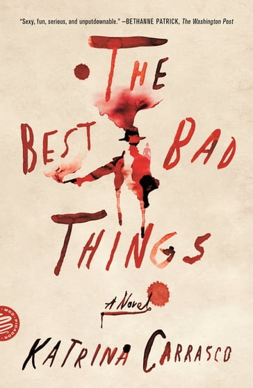 The Best Bad Things - Katrina Carrasco