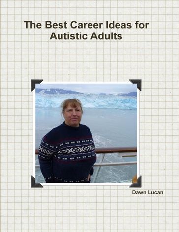 The Best Career Ideas for Autistic Adults - Dawn Lucan