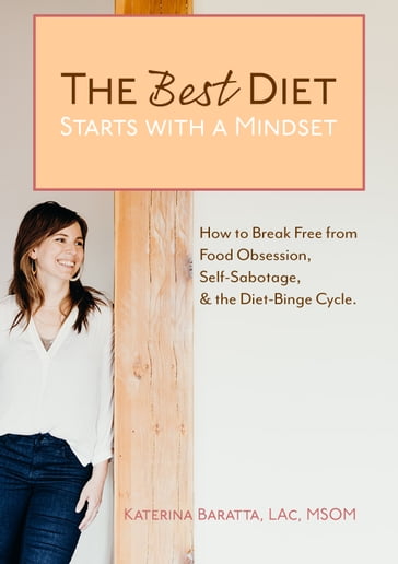 The Best Diet Starts with a Mindset - Katerina Baratta