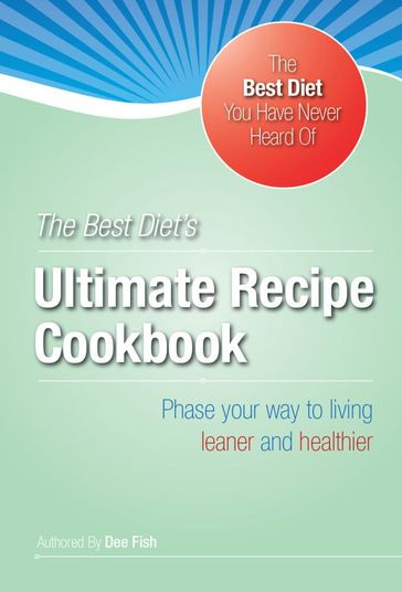 The Best Diet's Ultimate HCG Recipe Cookbook - Inches and Pounds - LLC - Dee Fish