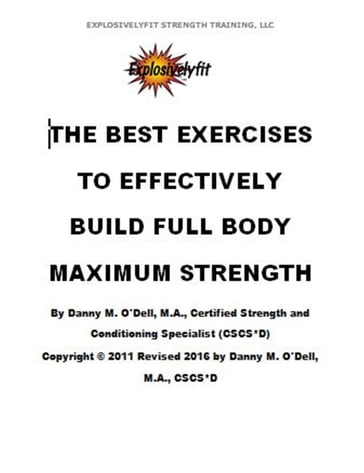 The Best Exercises To Effectively Build Full Body Maximum Strength - Danny O