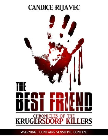 The Best Friend   Chronicles Of The Krugersdorp Killers - Candice Rijavec - Zion Publications
