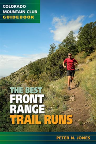 The Best Front Range Trail Runs - Peter Jones