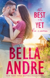 The Best Is Yet To Come: New York Sullivans Spinoff (Summer Lake, Book 1)