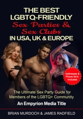 The Best LGBTQ-Friendly Sex Parties & Sex Clubs in USA, UK, and Europe