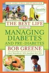The Best Life Guide to Managing Diabetes and Pre-Diabetes