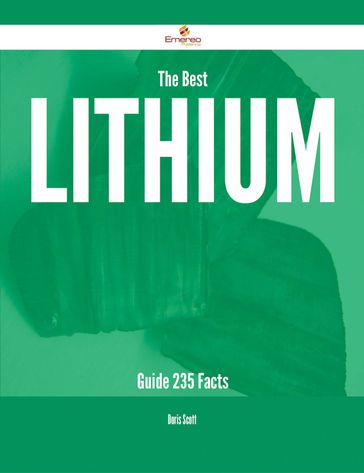 The Best Lithium Guide - 235 Facts - Doris Scott