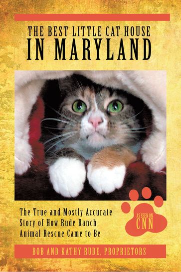 The Best Little Cat House in Maryland - Bob Rude - Kathy Rude
