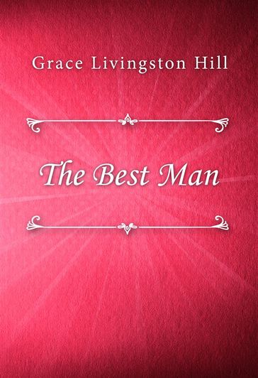 The Best Man - Grace Livingston Hill