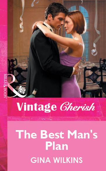 The Best Man's Plan (Mills & Boon Vintage Cherish) - Gina Wilkins