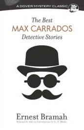 The Best Max Carrados Detective Stories