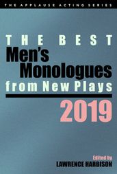 The Best Men s Monologues from New Plays, 2019