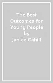 The Best Outcomes for Young People